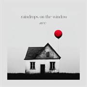 Raindrops On The Window cover image cdn