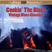 Cookin' The Blues: Vintage Blues Classics cover image cdn