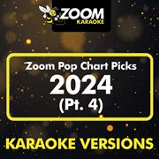 Zoom Pop Chart Picks 2024, Pt. 4 cover image cdn