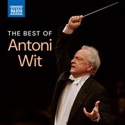 The Best Of Antoni Wit cover image cdn