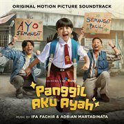 Panggil Aku Ayah (Original Motion Picture Soundtrack) cover image cdn