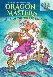 Magic of the Wizard Dragon: A Branches Book (Dragon Masters #29) cover image cdn