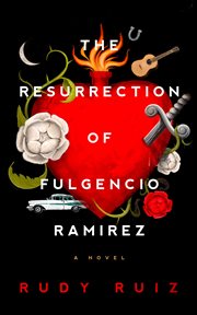 The Resurrection of Fulgencio Ramirez cover image cdn