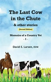 The Last Cow in the Chute and Other Stories cover image cdn