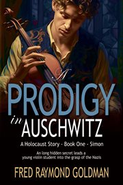 A Prodigy in Auschwitz: Book One : Simon cover image cdn