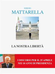 La Nostra Libertà : I Discorsi per Il 25 Aprile cover image cdn