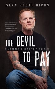 The Devil to Pay : A Mobster's Road to Perdition cover image cdn
