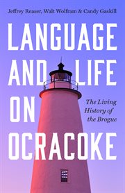 Language and Life on Ocracoke : The Living History of the Brogue cover image cdn
