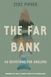 The Far Bank : 40 Devotions for Anglers cover image cdn