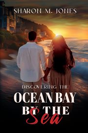 Discovering Ocean Bay by the Sea : Ocean Bay By the Sea Series cover image cdn