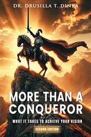 More Than a Conqueror : What It Takes to Achieve Your Vision cover image cdn