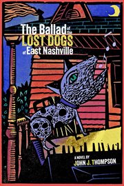 The Ballad of the Lost Dogs of East Nashville cover image cdn