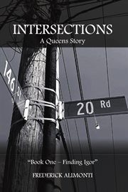 Intersections: A Queens Story-Book One : Finding Igor cover image cdn