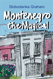 Montenegro, the Magical : My Sketchbook cover image cdn