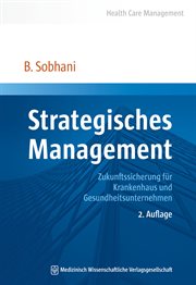 Strategisches Management : Zukunftssicherung Für Krankenhaus Und Gesundheitsunternehmen cover image cdn