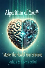 Algorithm of You® : Master the Flow of Your Emotions cover image cdn