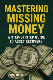 Mastering Missing Money : A Step-by-step Guide to Asset Recovery cover image cdn
