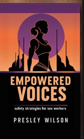 Empowered Voices : Safety Strategies for Sex Workers cover image cdn