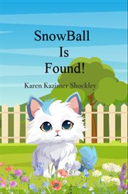 Snowball Is Found! : An Unforgettable Journey of Friendship and Love cover image cdn