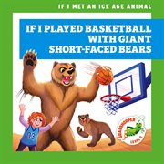 If I Played Basketball With Giant Short-Faced Bears cover image cdn
