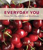 Everyday You : Create Your Day With Joy and Mindfulness (mindfulness Meditations and Journal Prompts From the Autho cover image cdn