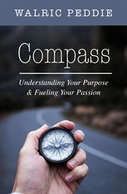Compass : Understanding Your Purpose & Fueling Your Passion cover image cdn