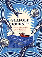 Seafood Journey : Tastes and Tales From Scotland cover image cdn