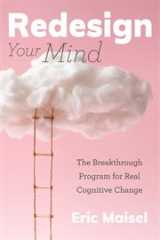 Redesign Your Mind : The Breakthrough Program for Real Cognitive Change cover image cdn