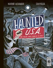 Haunted USA : Spine-Tingling Stories From the Land of the Really, Really Brave cover image cdn