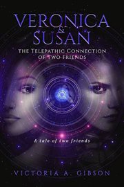 Veronica & Susan : The Telepathic Connection of Two Friends cover image cdn