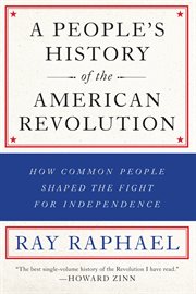 A People's History of the American Revolution : How Common People Shaped the Fight for Independence cover image cdn