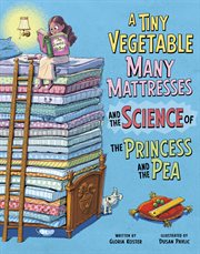 A Tiny Vegetable, Many Mattresses, and the Science of the Princess and the Pea cover image cdn