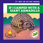 If I Camped With a Giant Armadillo cover image cdn