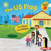 The Us Flag : The Stars and Stripes cover image cdn