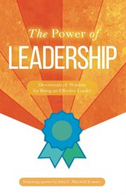The Power of Leadership : Devotionals of Wisdom for Being an Effective Leader cover image cdn