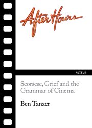 After Hours : Scorsese, Grief and the Grammar of Cinema cover image cdn