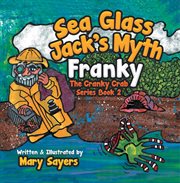Sea Glass Jack's Myth : Franky the Cranky Crab cover image cdn