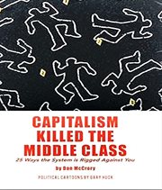 Capitalism Killed the Middle Class : 25 Ways the System Rigged Against You cover image cdn