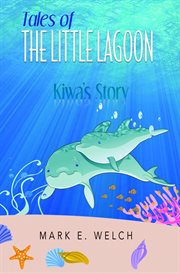 Tales of the Little Lagoon : Kiwa's Story cover image cdn