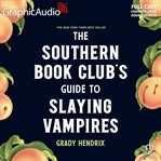 The Southern Book Club's Guide to Slaying Vampires [Dramatized Adaptation] cover image cdn