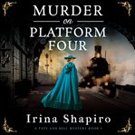 Murder on Platform Four : A Gripping and Emotional Historical Mystery cover image cdn