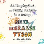 Astrophysics for Young People in a Hurry cover image cdn