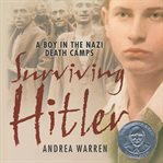 Surviving Hitler : A Boy in the Nazi Death Camps cover image cdn