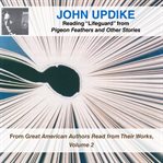 John Updike Reading "Lifeguard" from Pigeon Feathers and Other Stories cover image cdn