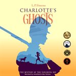 Charlotte's Ghosts : The Mystery of the Vanishing Boy cover image cdn