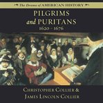 Pilgrims and Puritans: 1620-1676 cover image cdn