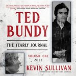 Ted Bundy: The Yearly Journal, Vol. 1 cover image cdn
