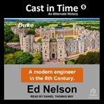 Cast in Time: Book 6 : Duke. Cast in Time cover image cdn
