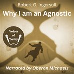 Why I Am an Agnostic cover image cdn