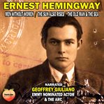 Ernest Hemingway : Men Without Women / the Sun Also Rises / the Old Man & the Sea cover image cdn
